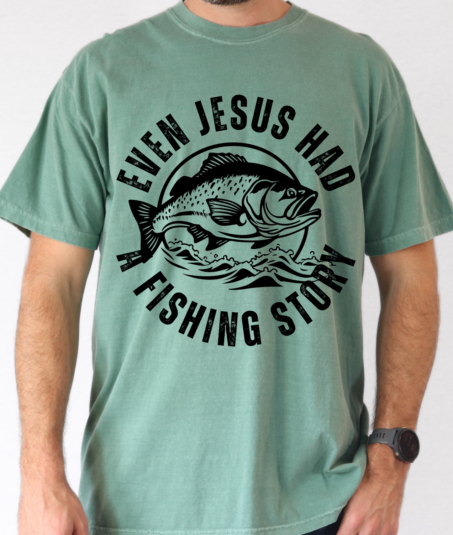 Even Jesus had a Fish Story Tee